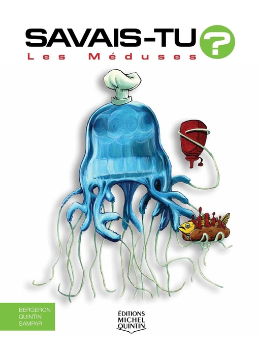 Title details for Savais-tu?--En couleurs 23--Les Méduses by Alain M. Bergeron - Available